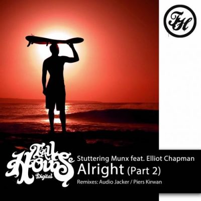 00-Stuttering Munx Ft Elliot Chapman-Alright (Part 2) THD082-2013--Feelmusic.cc