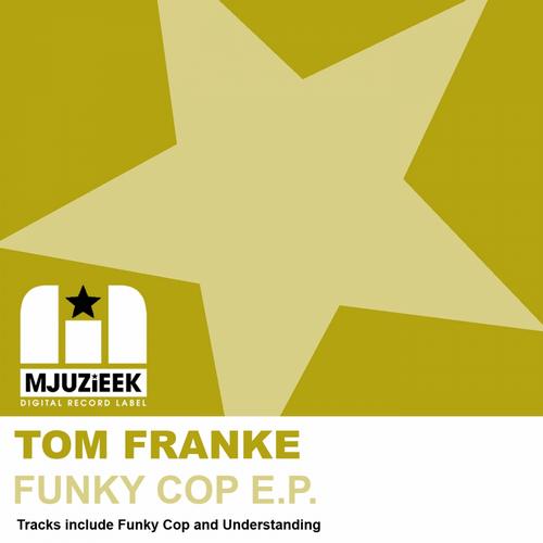 Tom Franke - Funky Cop E.P.