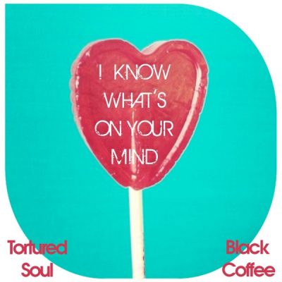 00-Tortured Soul & Black Coffee-I Know What On Your Mind DS012-2013--Feelmusic.cc