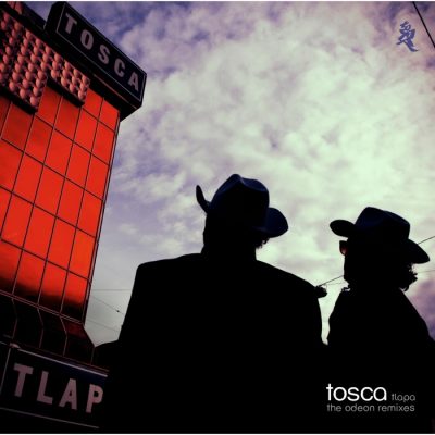 00-Tosca-Tlapa - The Odeon Remixes K7310CD-2013--Feelmusic.cc
