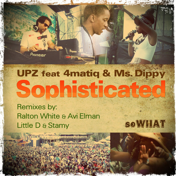 UPZ Ft 4matiq & Ms. Dippy - Sophisticated