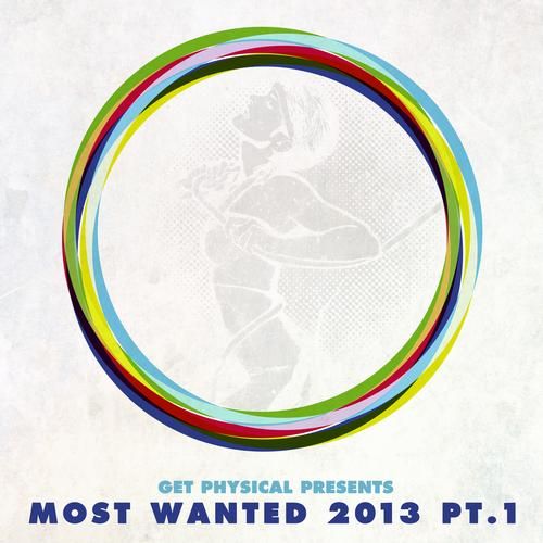 VA - Get Physical Presents Most Wanted 2013 Pt. 1