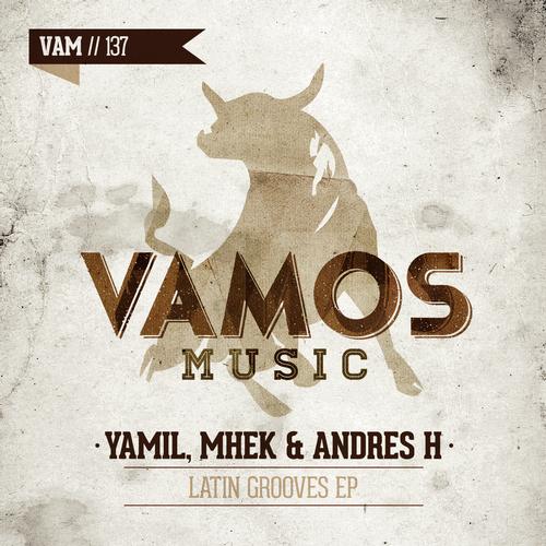 Yamil & Mhek & Andres H - Latin Grooves EP