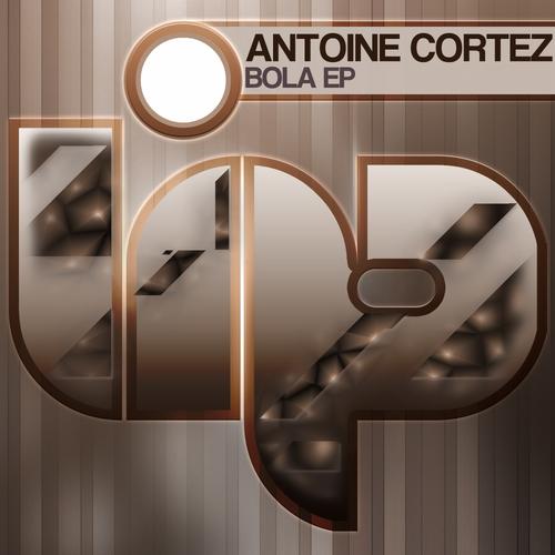 Antoine Cortez - Bola EP