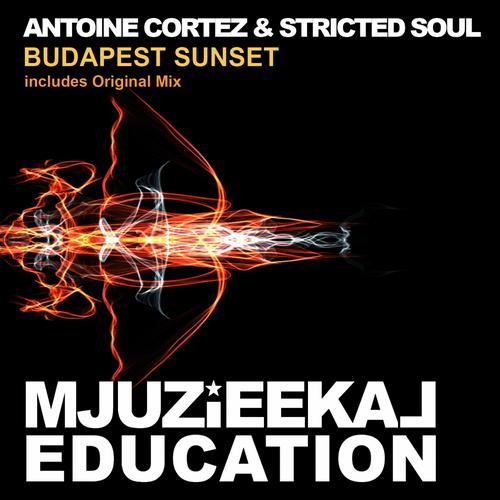 Antoine Cortez & Stricted Soul - Budapest Sunset