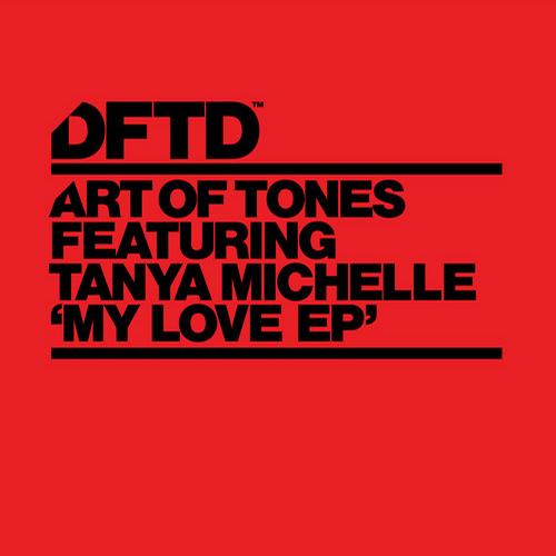 Art Of Tones Ft Tanya Michelle - My Love EP