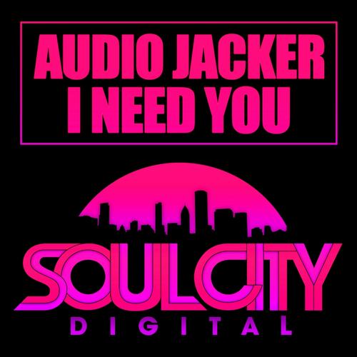 Audio Jacker - I Need You