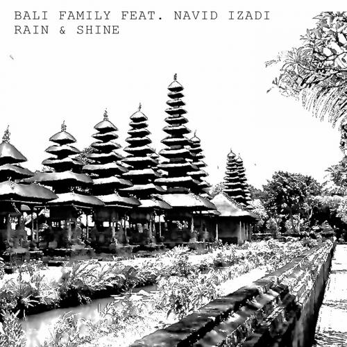 Bali Family feat Navid Izadi - Rain & Shine