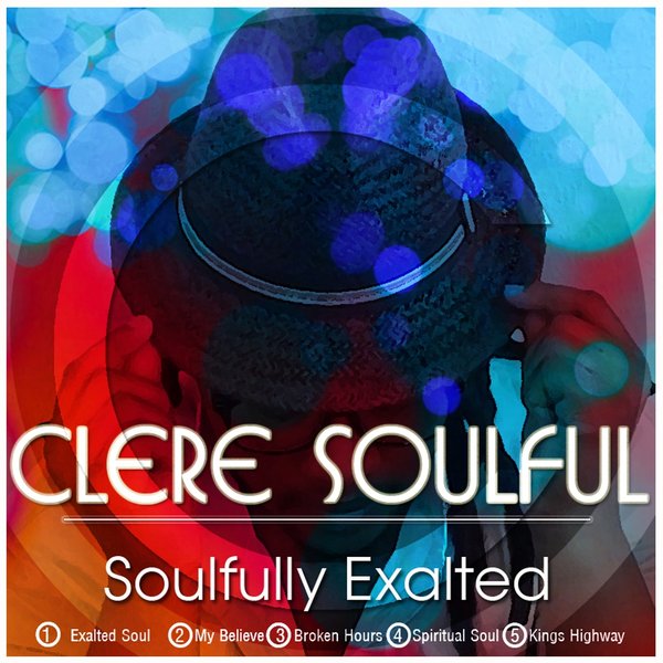 Clere Soulful - Soulfully Exalted