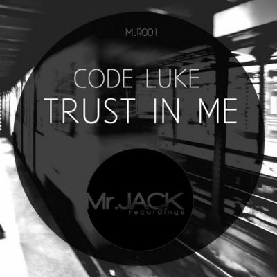 00-Code Luke-Trust In Me MJR001-2013--Feelmusic.cc