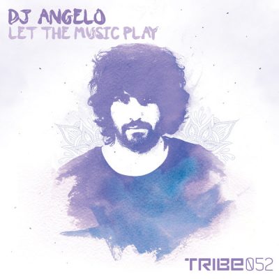 00-DJ Angelo-Let The Music Play TRIBE052-2013--Feelmusic.cc