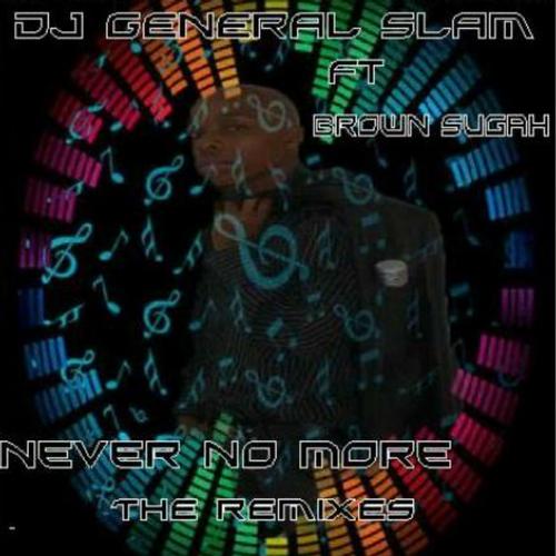 DJ General Slam - Never No More