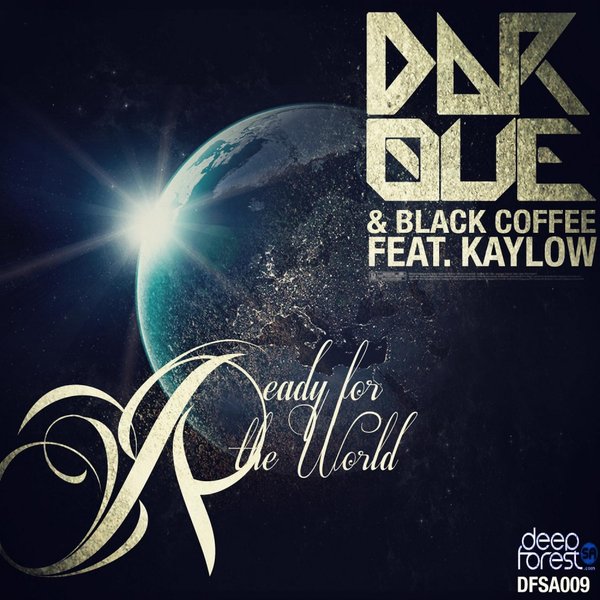 Darque & Black Coffee Ft Kaylow - Ready For The World