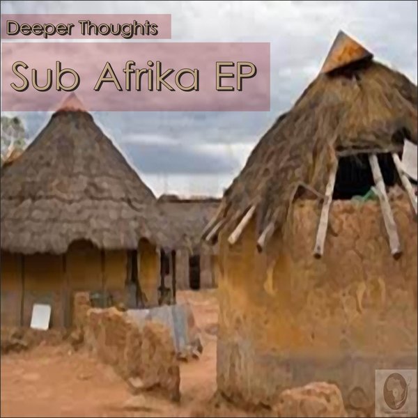 Deeper Thoughts - Sub Africa EP