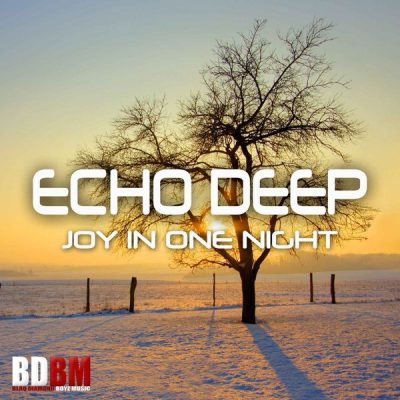 00-Echo Deep-Joy In One Night BDBM005-2013--Feelmusic.cc