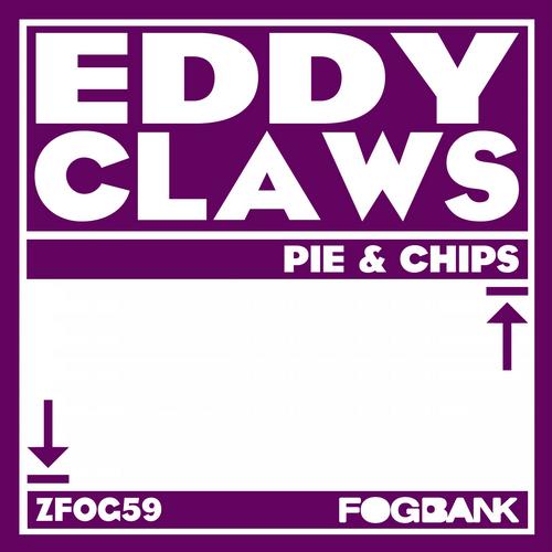 Eddy Claws - Pie & Chips