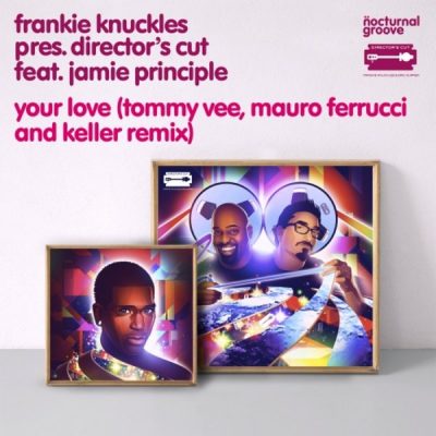00-Frankie Knuckles Pres.  Director's Cut Ft  Jamie Principle-Your Love NCTGD106 -2013--Feelmusic.cc