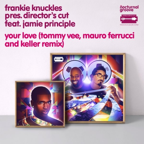 Frankie Knuckles Pres. Director's Cut Ft Jamie Principle - Your Love