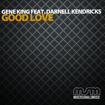 00-Gene King feat. Darnell Kendricks-Good Love MSM049-2013--Feelmusic.cc
