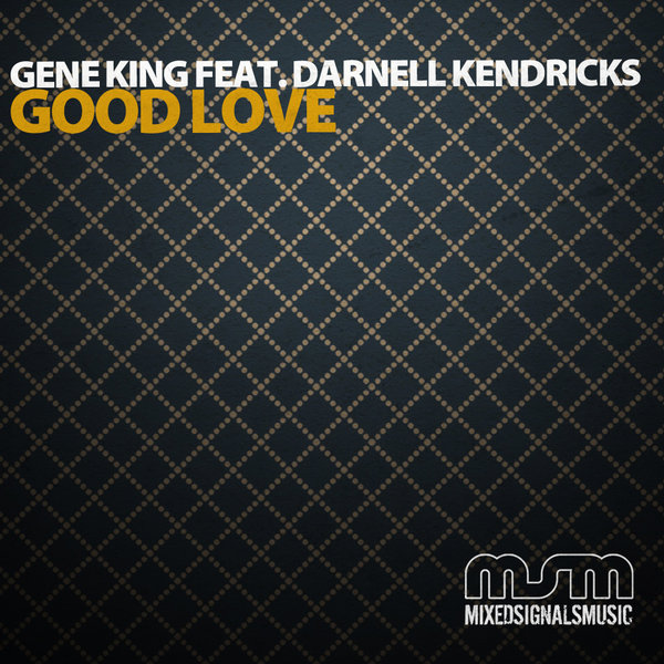 Gene King feat. Darnell Kendricks - Good Love