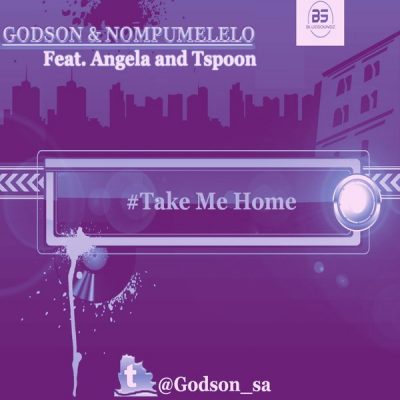 00-Godson & Nompumelelo Ft Angela and Tspoon-Take Me Home 3610153653021-2013--Feelmusic.cc