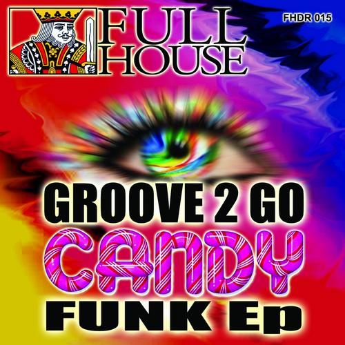 Groove 2 Go - Candy Funk EP