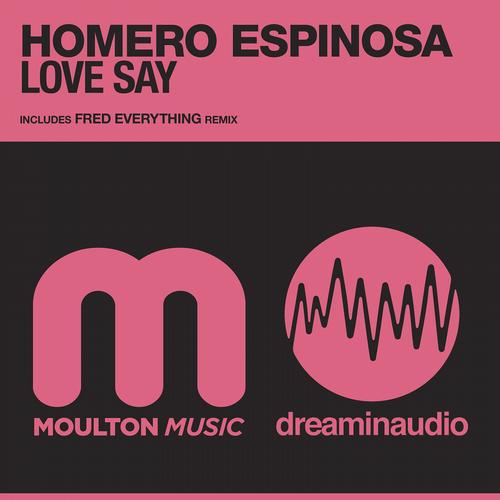 Homero Espinosa - Love Say
