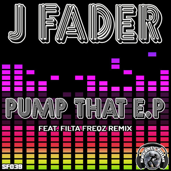 J Fader - Pump That E.P