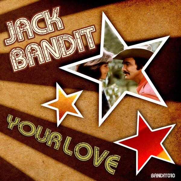 Jack Bandit - Your Love