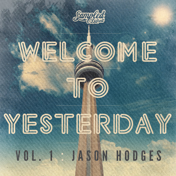 Jason Hodges - Welcome To Yesterday Vol 1