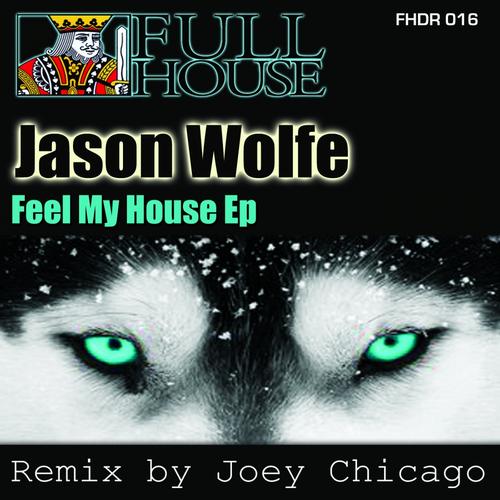 Jason Wolfe - Feel My House Ep