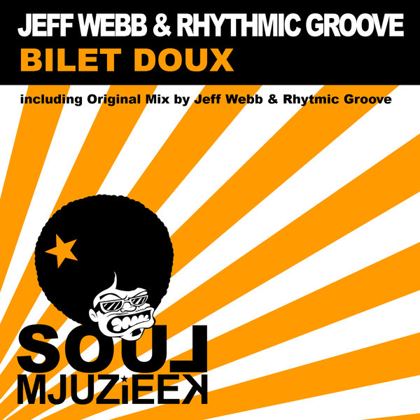 Jeff Webb & Rhythmic Groove - Bilet Doux