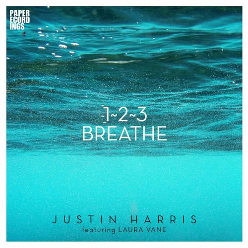 Justin Harris Ft Laura Vane - 1 2 3 Breathe