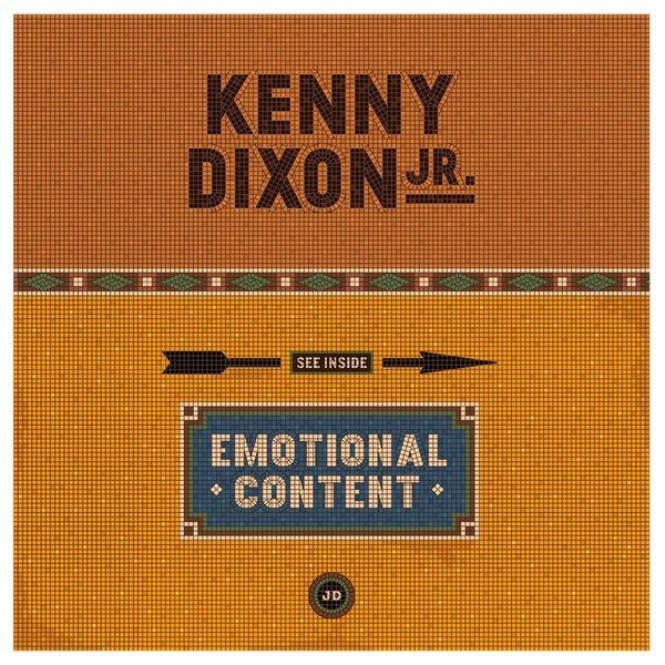 Kenny Dixon Jr. - Emotional Content
