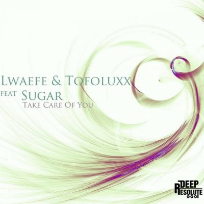 00-Lwaefe &  Tofoluxx feat  Sugar-Take Care Of You LTS001-2013--Feelmusic.cc