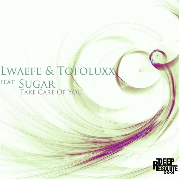 Lwaefe & Tofoluxx feat Sugar - Take Care Of You