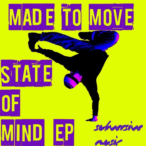 Made To Move - State Of Mind