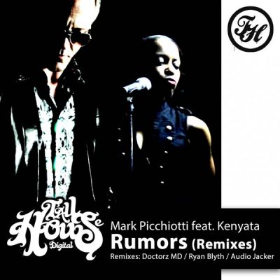 00-Mark Picchiotti & Kenyata-Rumors (Remixes) THD093-2013--Feelmusic.cc