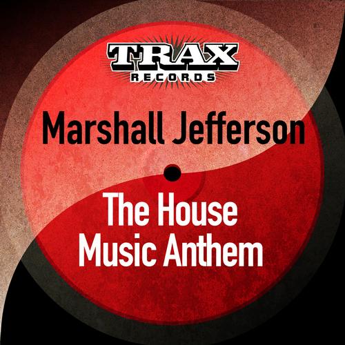 Marshall Jefferson - The House Music Anthem (Remastered)