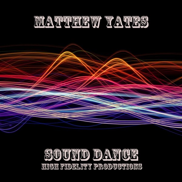 Matthew Yates - Sound Dance