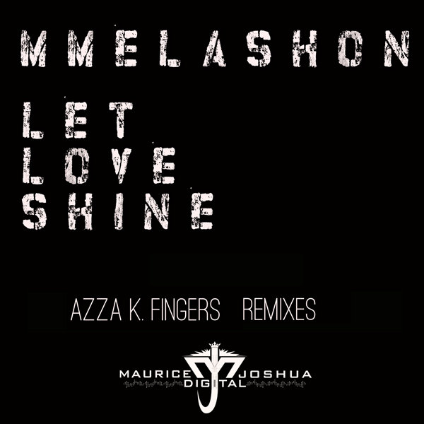 Mmelashon - Letloveshine (Azza K Fingers Remixes)