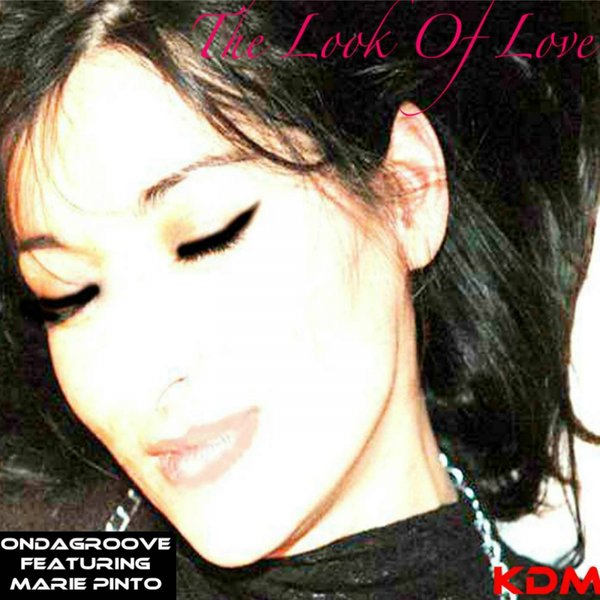 Ondagroove feat. Marie Pinto - The Look Of Love