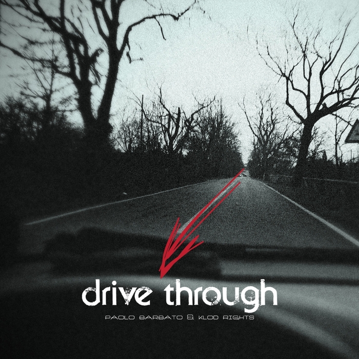 Paolo Barbato & Klod Rights - Drive Through