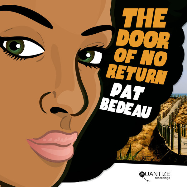 Pat Bedeau - The Door Of No Return