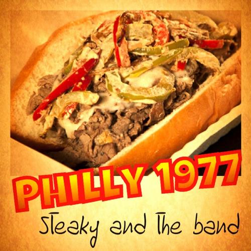 Philly 1977 - Steaky & The Band