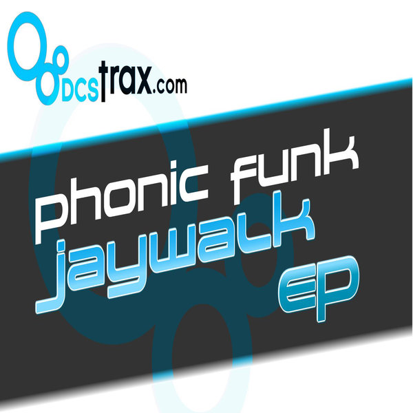 Phonic Funk - Jaywalk EP