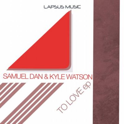 00-Samuel Dan & Kyle Watson-To Love EP LPS073-2013--Feelmusic.cc