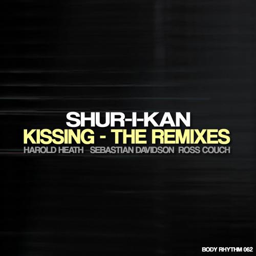 Shur-I-Kan - Kissing - The Remixes