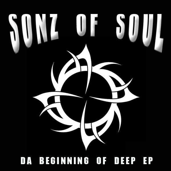 Sonz Of Soul - Da Beginning Of Deep EP