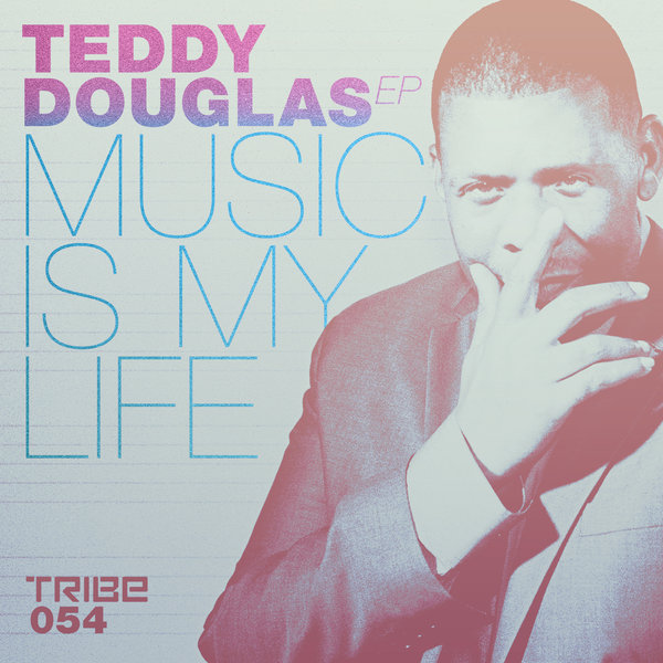 Teddy Douglas - Music Is My Life